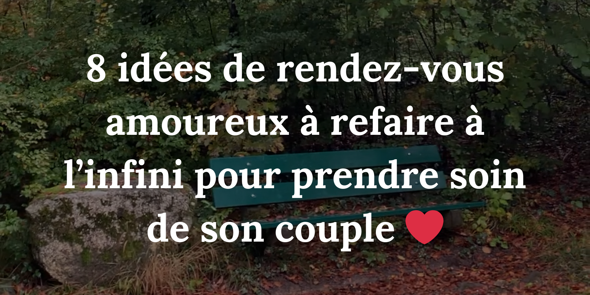 8 idées de rendez-vous amoureux à refaire à l’infini pour prendre soin ...