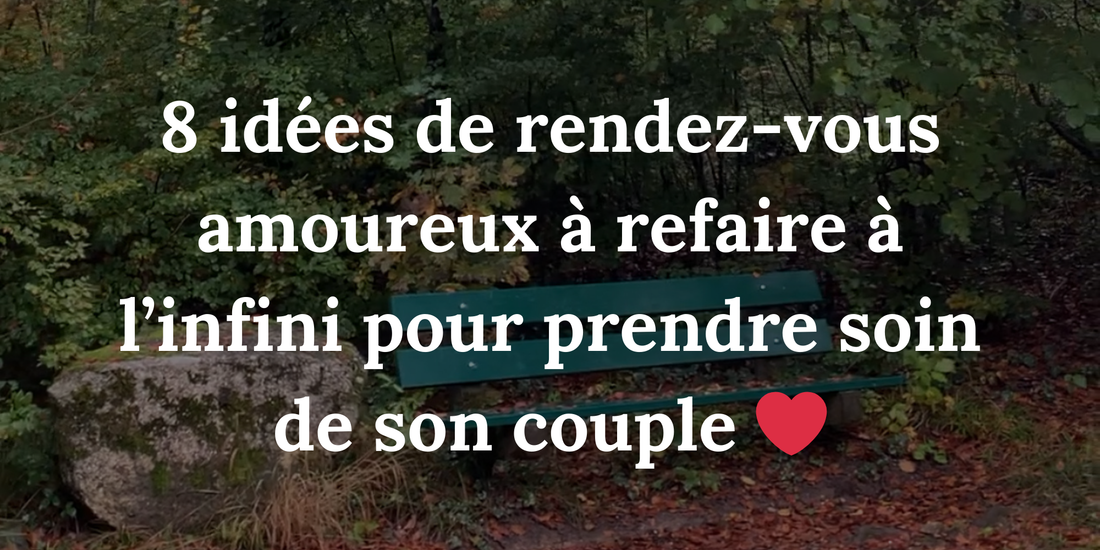 8 idées de rendez-vous amoureux à refaire à l’infini pour prendre soin de son couple