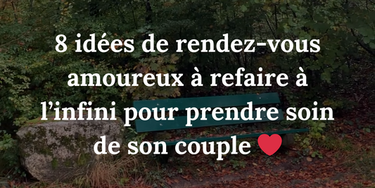 8 idées de rendez-vous amoureux à refaire à l’infini pour prendre soin de son couple
